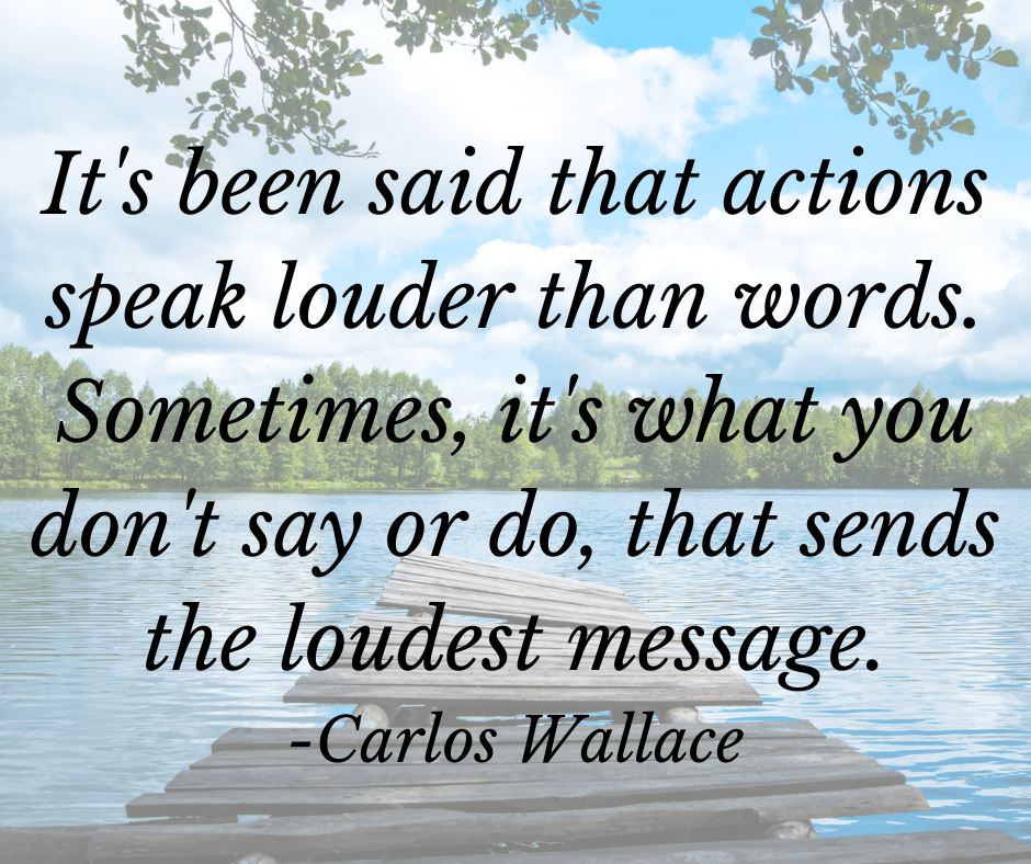 Actions Speak Louder than Words