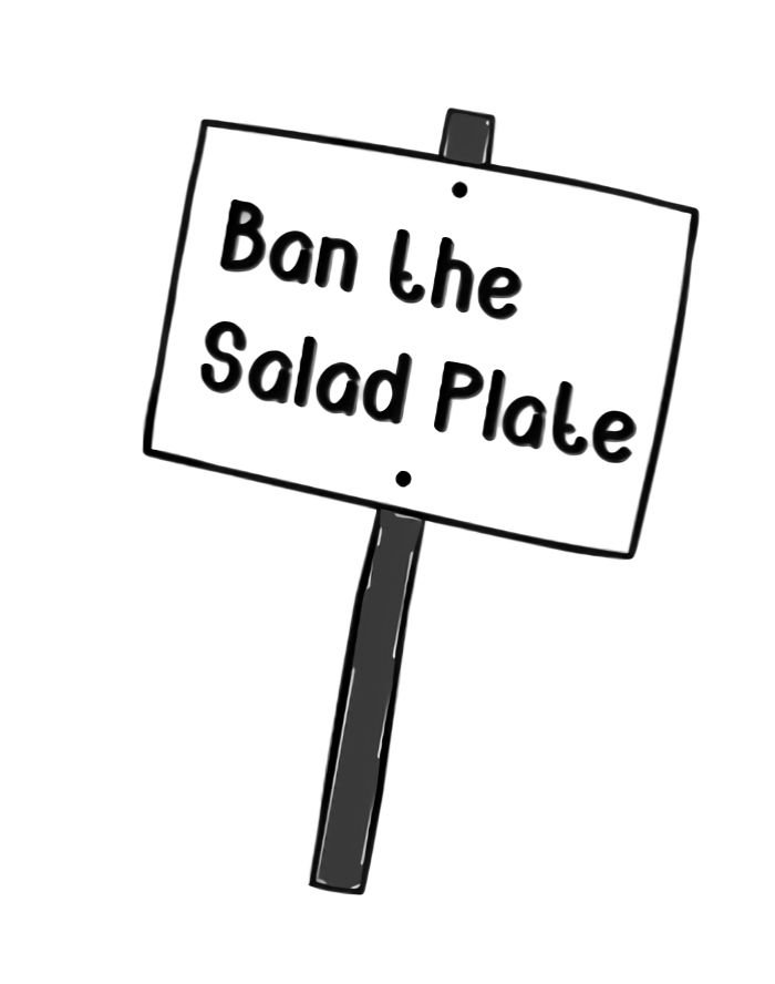 Ban the Salad Plates, please!